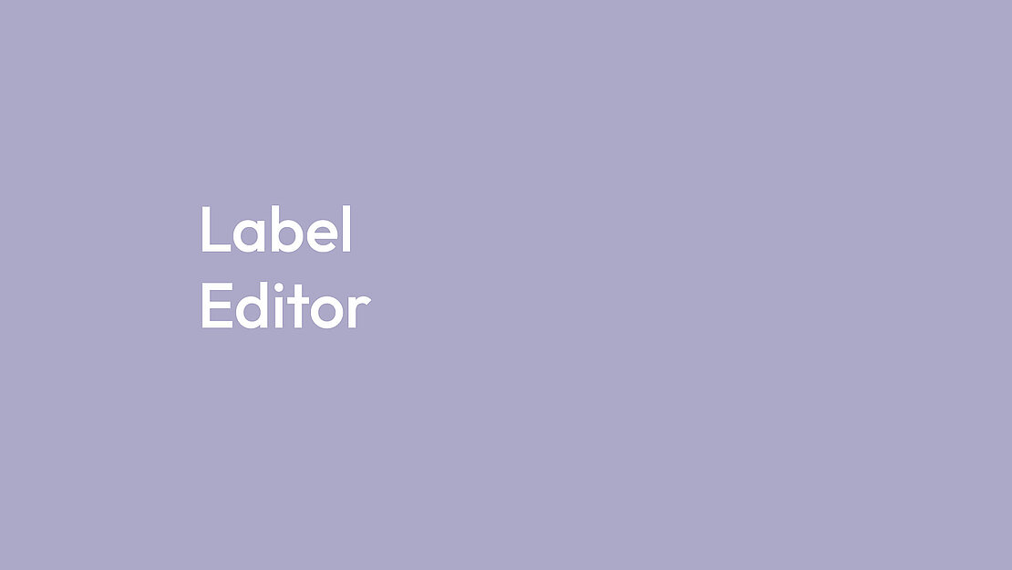 Title of the section: Label Editor
